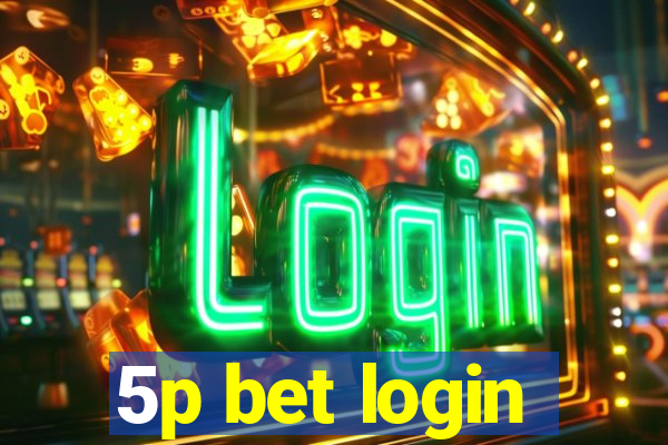 5p bet login